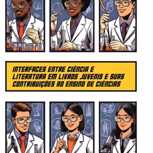 Interfaces entre ciência e literatura em livros juvenis e suas contribuições ao ensino de ciências