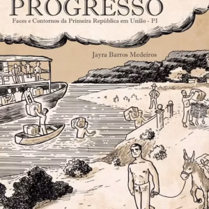 Brisas do progresso: faces e contornos da Primeira República em União (PI)