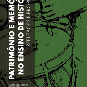 Patrimônio e memória no ensino de História