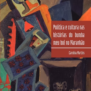 Política e cultura nas histórias do bumba meu boi no Maranhão