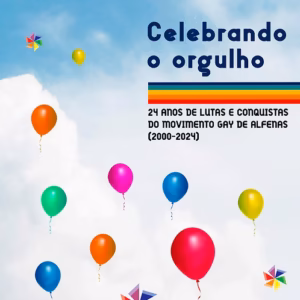 Celebrando o orgulho: 24 anos de lutas e conquistas do Movimento Gay de Alfenas (2000-2024)