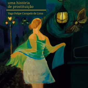 Mariposas noturnas: uma história de prostituição