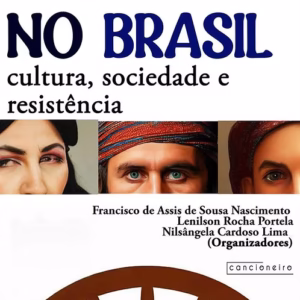 Ciganos no Brasil: cultura, sociedade e formas de resistência