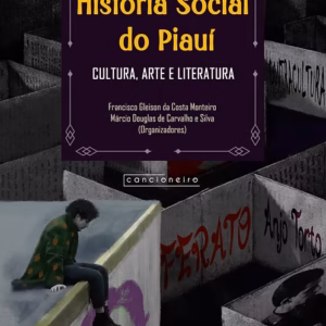 História Social do Piauí: cultura, arte e literatura