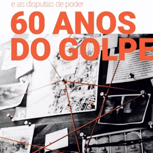 60 anos de golpe: a ditadura militar no Piauí e as disputas de poder