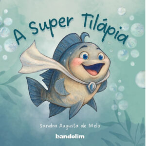A Super Tilápia