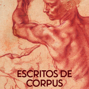 Escritos de corpus: carnes, tempos, histórias, sofrimentos