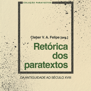 Retórica dos paratextos: da Antiguidade ao século XVIII